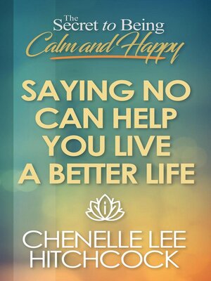 cover image of Saying No Can Help You Live a Better Life
